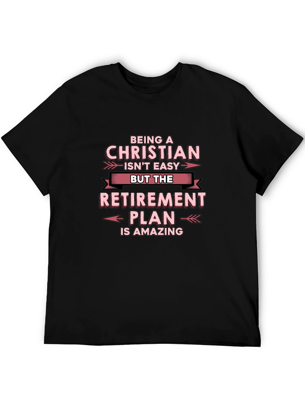 Christian Retirement Plan T-Shirt - Black