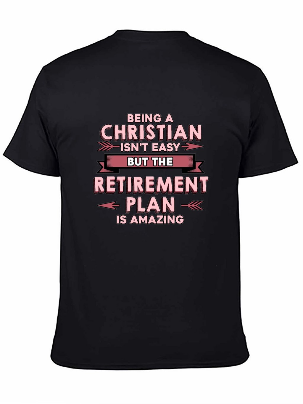 Christian Retirement Plan T-Shirt - Black