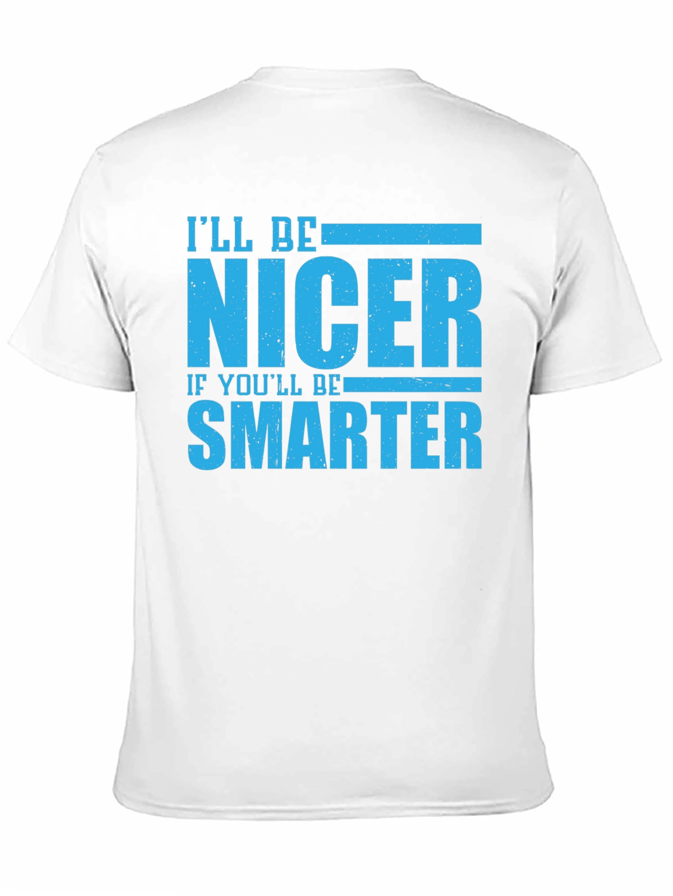 Funny Nicer If Smarter Black T-Shirt
