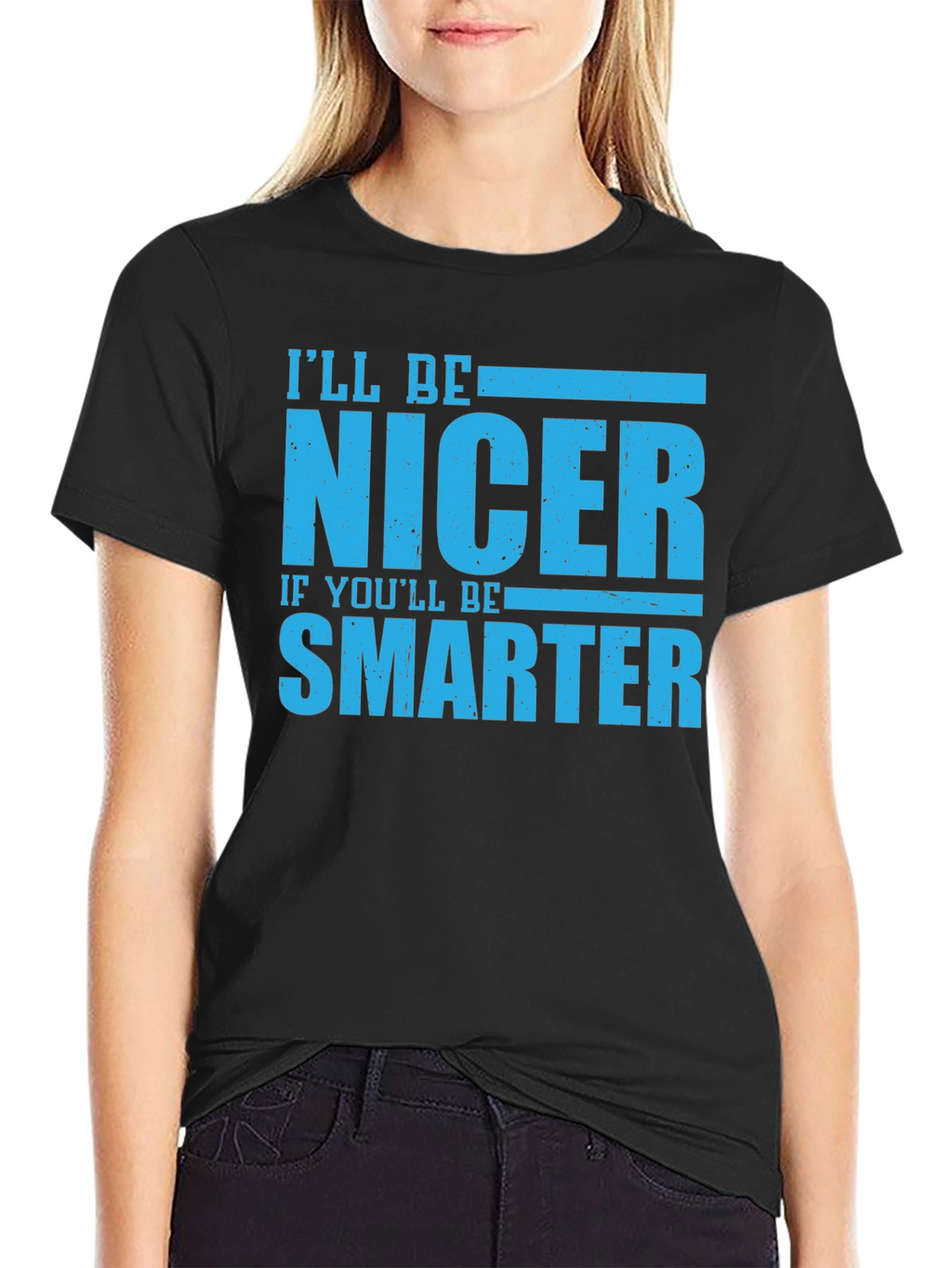Funny Nicer If Smarter Black T-Shirt