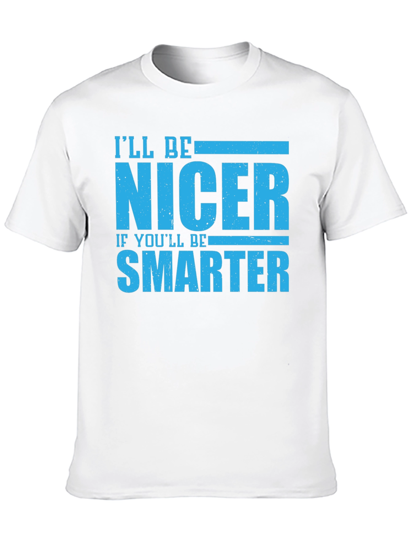 Funny Nicer If Smarter Black T-Shirt