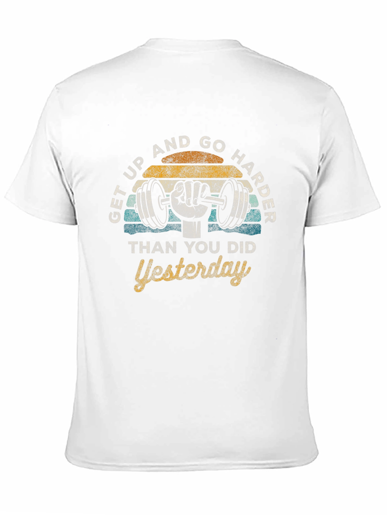 Get Up And Go Harder T-Shirt