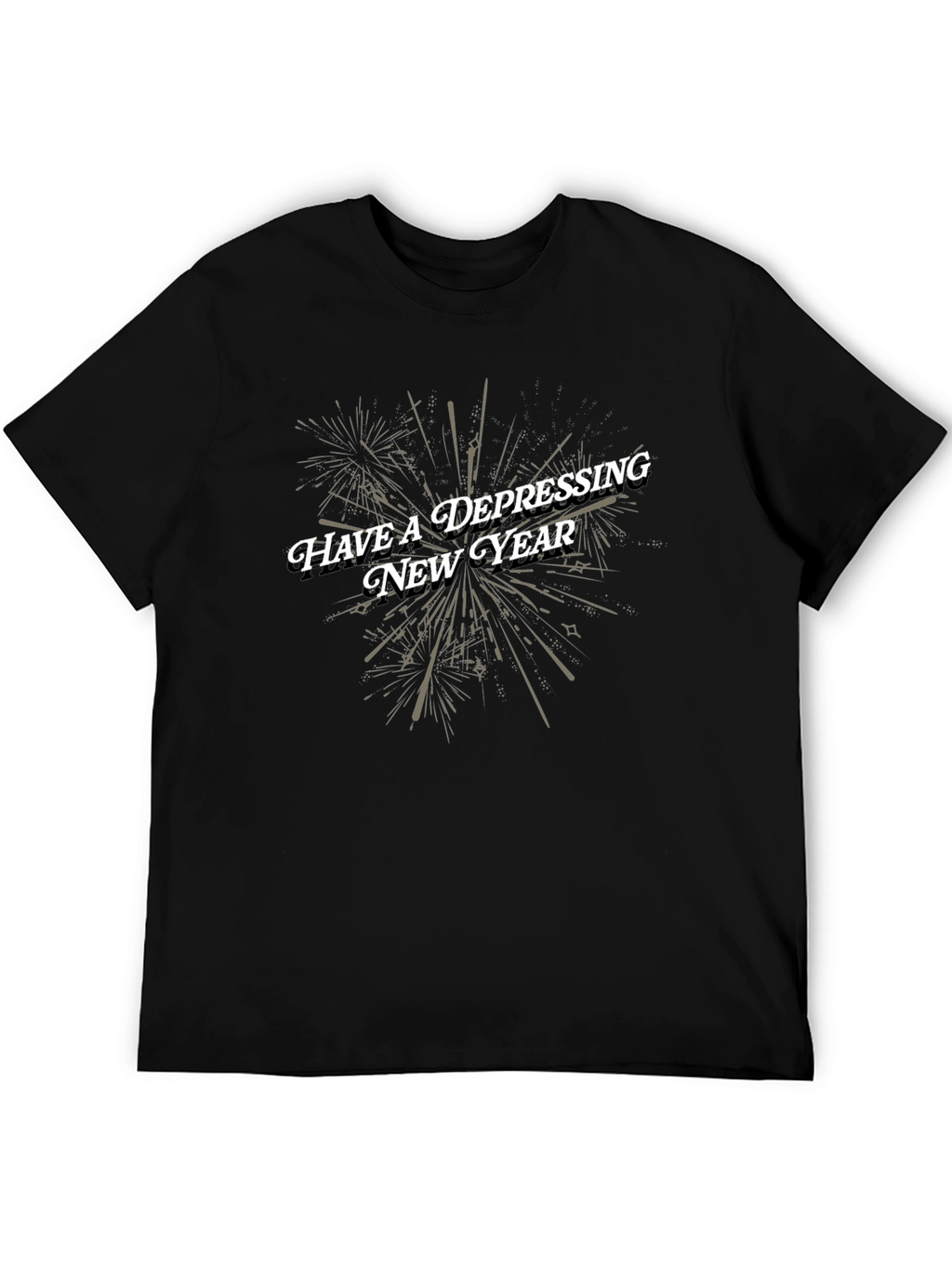 Have a Depressing New Year Graphic Tee