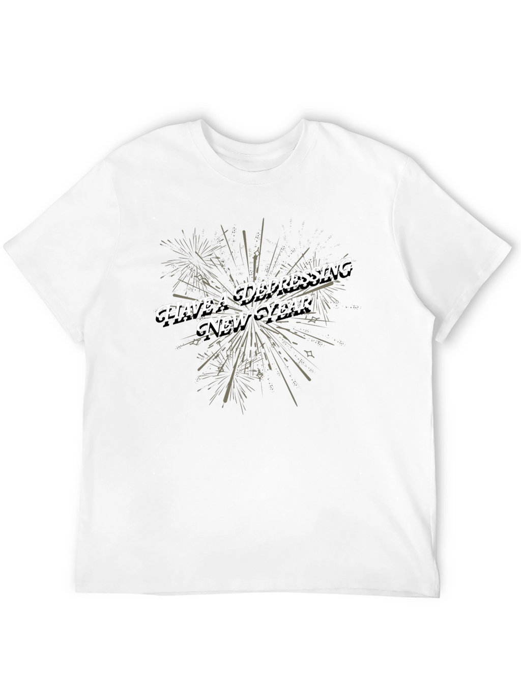 Have a Depressing New Year Graphic Tee