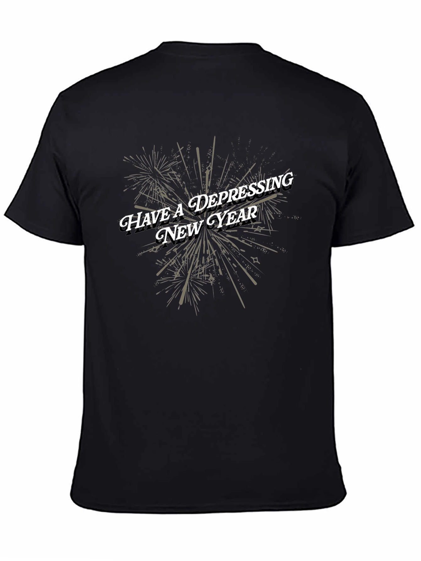 Have a Depressing New Year Graphic Tee